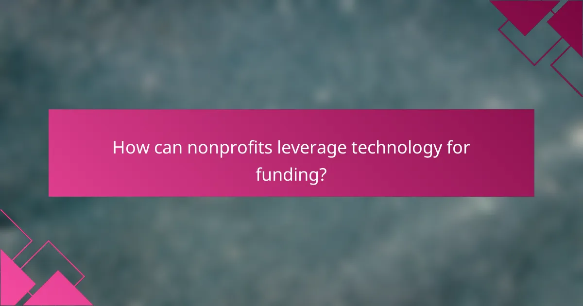How can nonprofits leverage technology for funding?